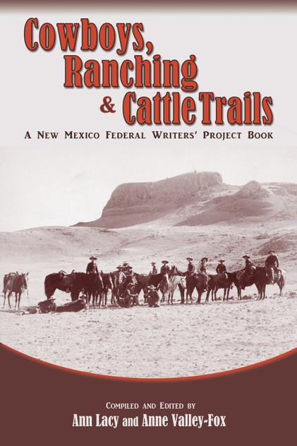 Cowboys, Ranching & Cattle Trails Cowboys, Ranching & Cattle Trails