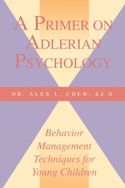 A Primer on Adlerian Psychology A Primer on Adlerian Psychology