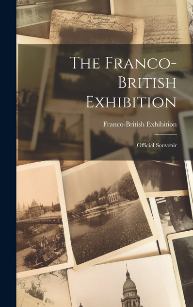 The Franco-british Exhibition