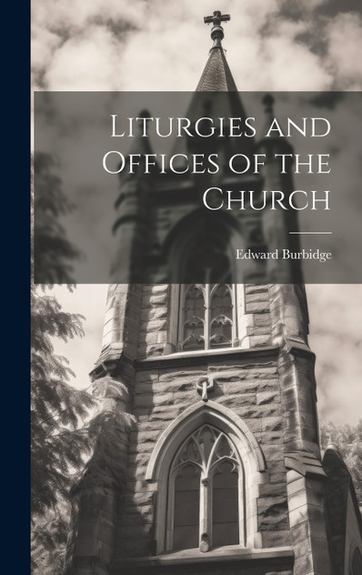 Liturgies and Offices of the Church