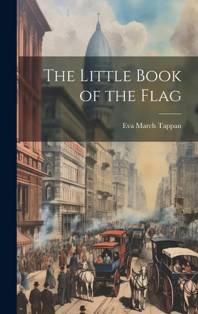 The Little Book of the Flag The Little Book of the Flag