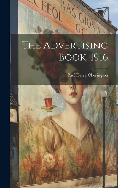 The Advertising Book, 1916 The Advertising Book, 1916