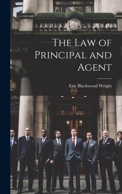 The Law of Principal and Agent The Law of Principal and Agent