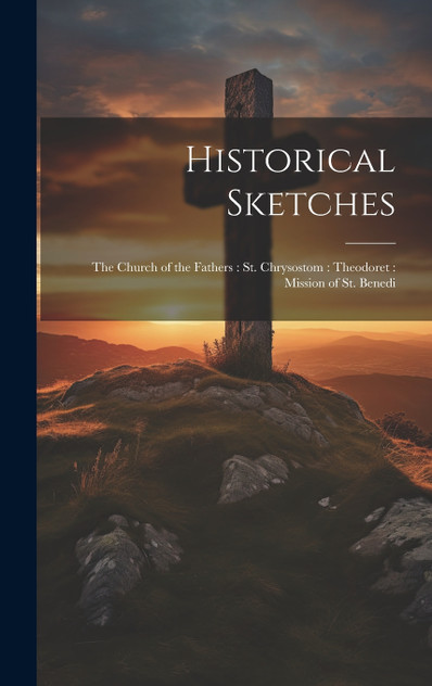 Historical Sketches Historical Sketches