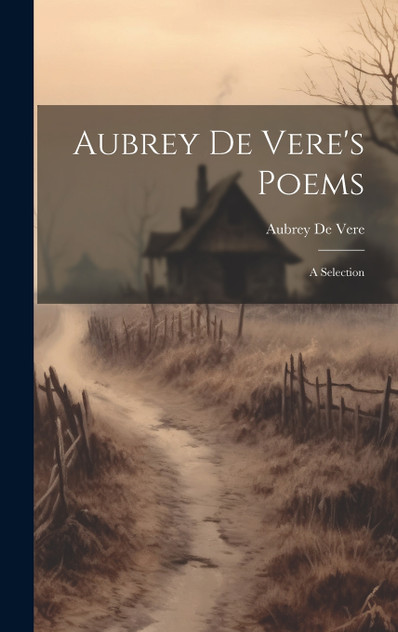 Aubrey de Vere's Poems Aubrey de Vere's Poems