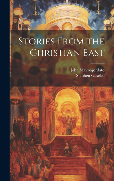 Stories From the Christian East Stories From the Christian East