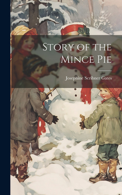 Story of the Mince Pie Story of the Mince Pie