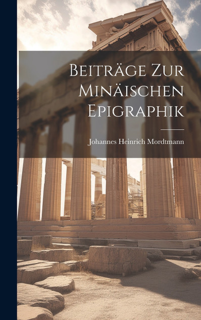 Beiträge Zur Minäischen Epigraphik