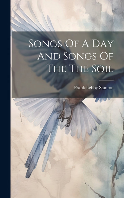 Songs Of A Day And Songs Of The The Soil Songs Of A Day And Songs Of The The Soil