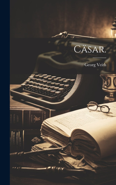 Cäsar. Cäsar.