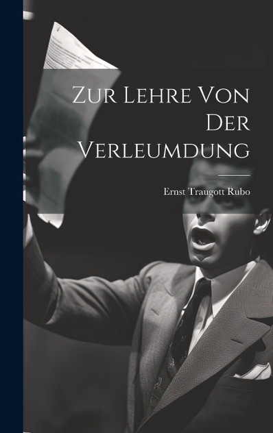 Zur Lehre von der Verleumdung Zur Lehre von der Verleumdung