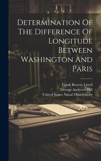 Determination Of The Difference Of Longitude Between Washington And Paris