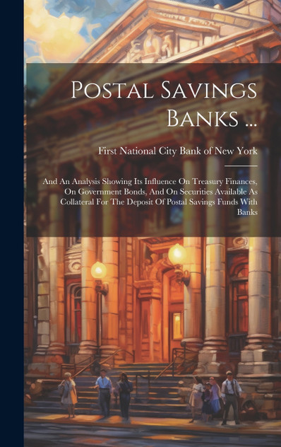 Postal Savings Banks ... Postal Savings Banks ...