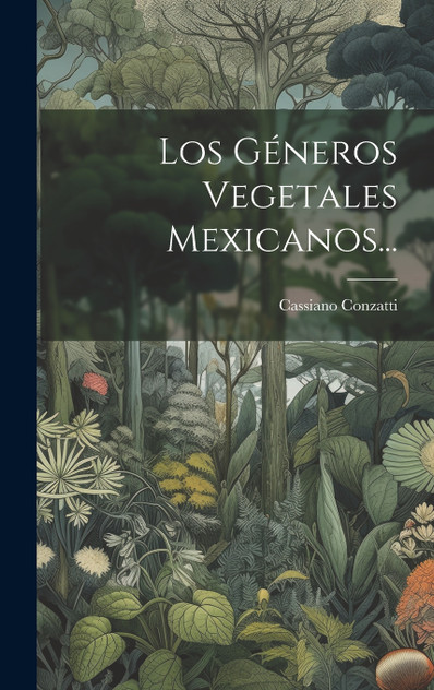 Los Géneros Vegetales Mexicanos... Los Géneros Vegetales Mexicanos...