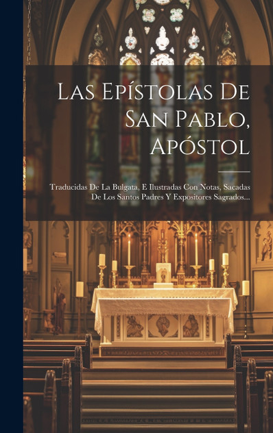 Las Epístolas De San Pablo, Apóstol Las Epístolas De San Pablo, Apóstol