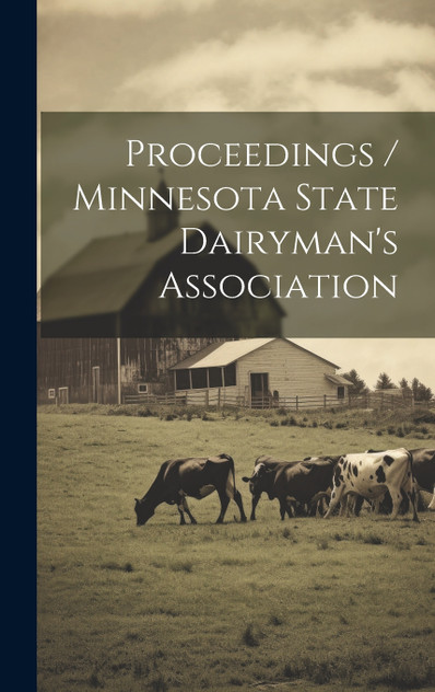 Proceedings / Minnesota State Dairyman's Association
