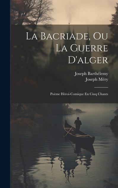 La Bacriade, Ou La Guerre D'alger