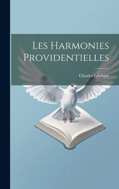 Les Harmonies Providentielles Les Harmonies Providentielles