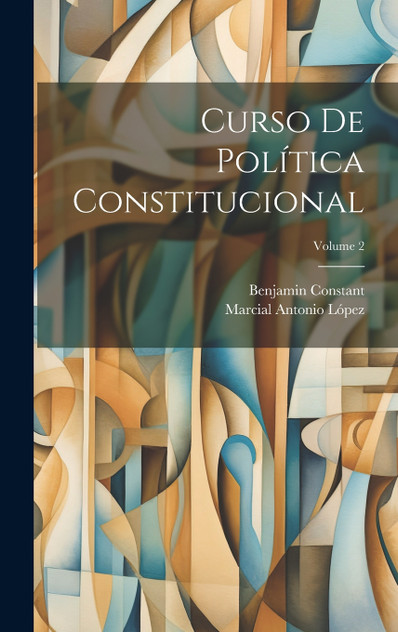 Curso De Política Constitucional; Volume 2 Curso De Política Constitucional; Volume 2