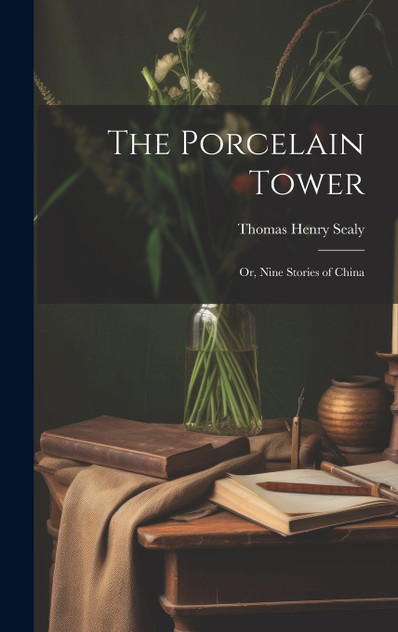 The Porcelain Tower The Porcelain Tower