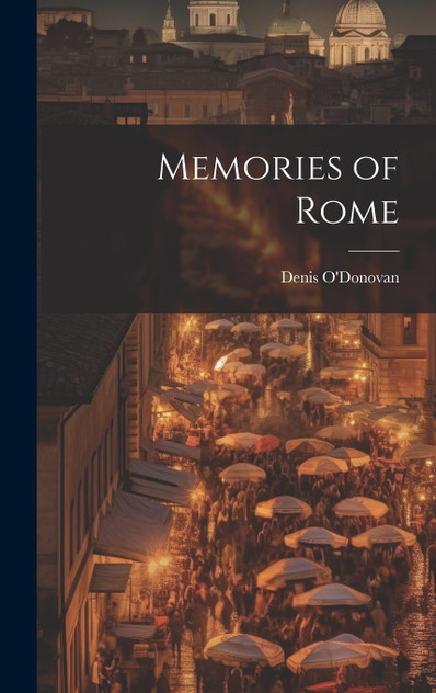 Memories of Rome Memories of Rome