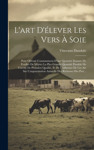 L'art D'élever Les Vers À Soie