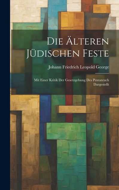 Die Älteren Jüdischen Feste Die Älteren Jüdischen Feste
