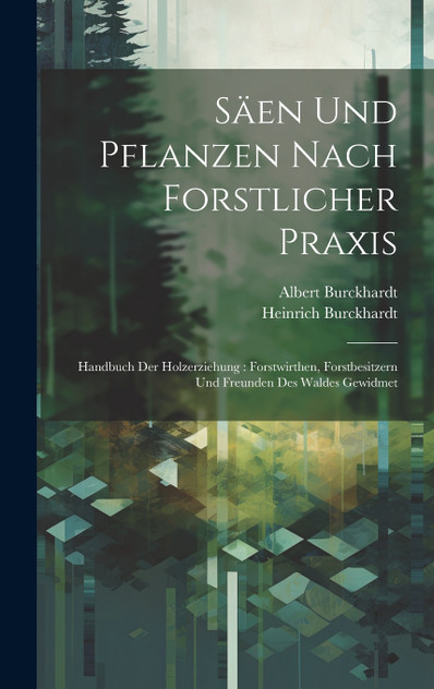 Säen Und Pflanzen Nach Forstlicher Praxis Säen Und Pflanzen Nach Forstlicher Praxis
