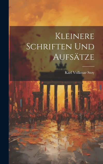 Kleinere Schriften Und Aufsätze Kleinere Schriften Und Aufsätze