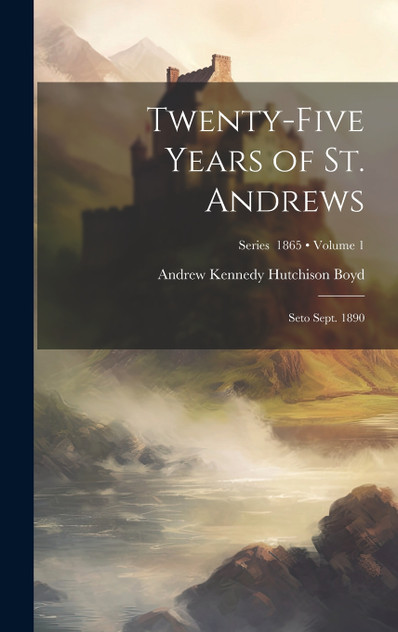 Twenty-Five Years of St. Andrews Twenty-Five Years of St. Andrews