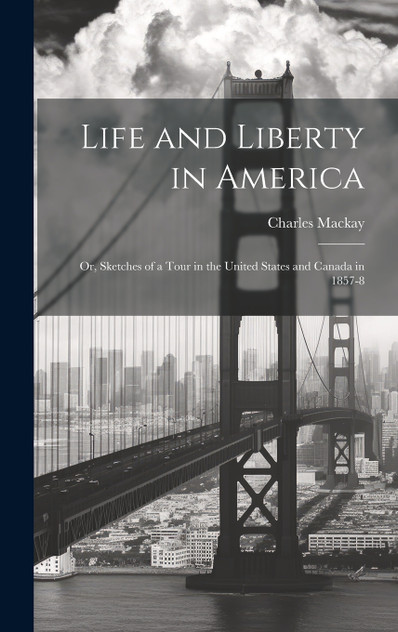 Life and Liberty in America