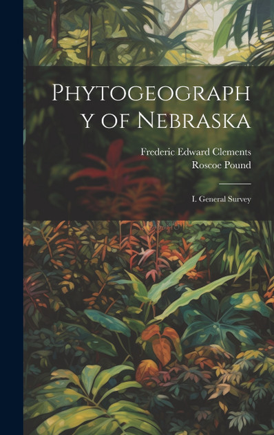 Phytogeography of Nebraska Phytogeography of Nebraska