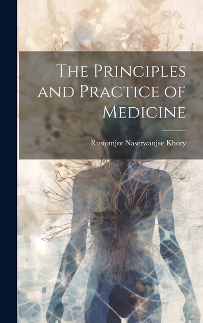 The Principles and Practice of Medicine The Principles and Practice of Medicine