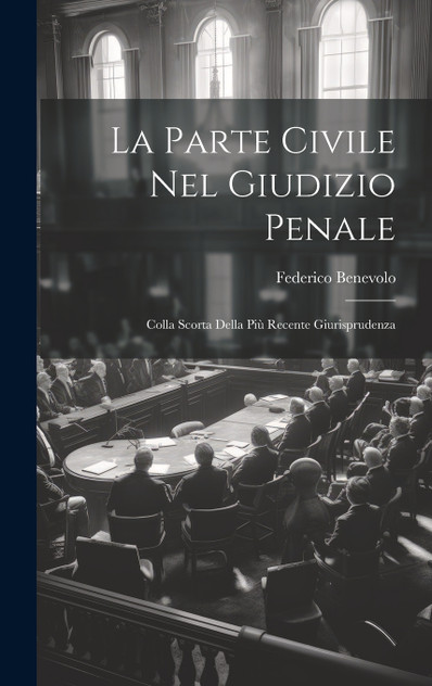 La Parte Civile Nel Giudizio Penale La Parte Civile Nel Giudizio Penale