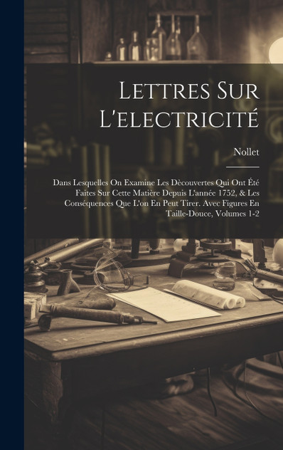 Lettres Sur L'electricité Lettres Sur L'electricité