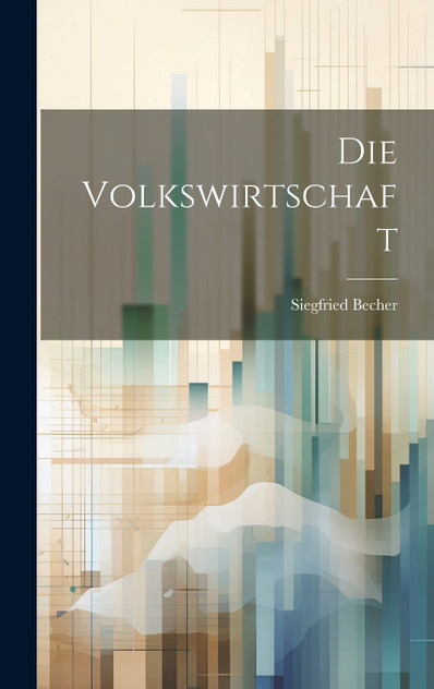 Die Volkswirtschaft