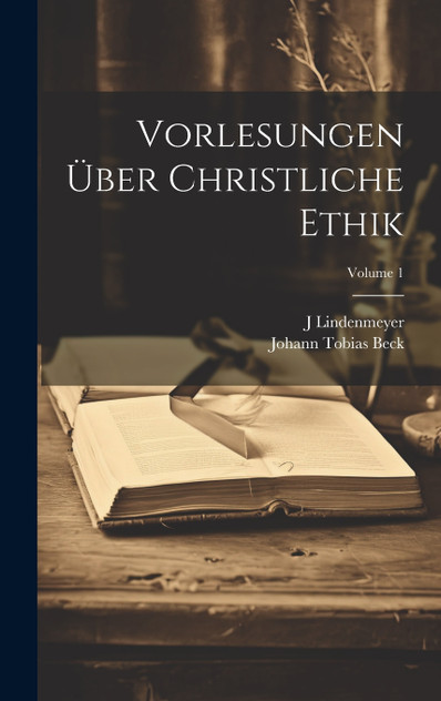 Vorlesungen Über Christliche Ethik; Volume 1 Vorlesungen Über Christliche Ethik; Volume 1