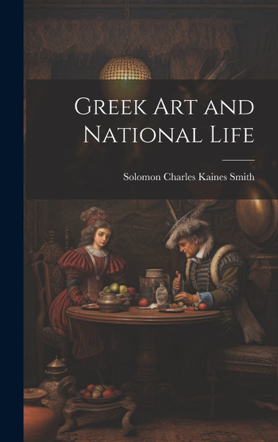 Greek Art and National Life Greek Art and National Life