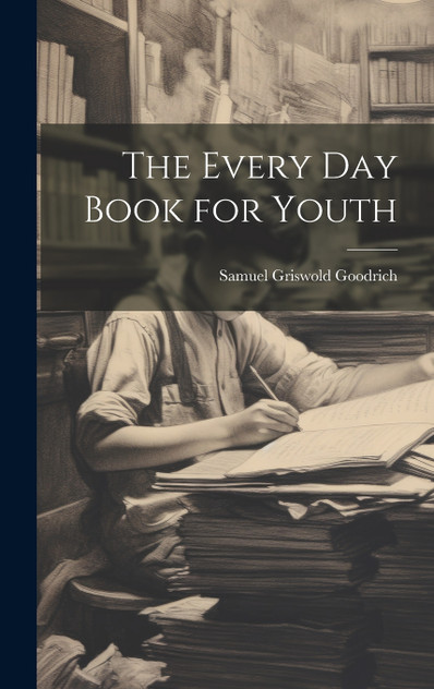 The Every Day Book for Youth The Every Day Book for Youth