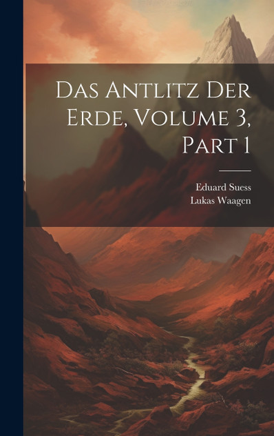 Das Antlitz Der Erde, Volume 3, part 1