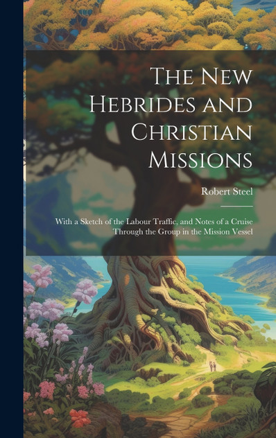 The New Hebrides and Christian Missions The New Hebrides and Christian Missions