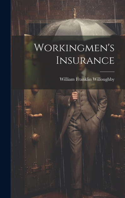 Workingmen's Insurance Workingmen's Insurance