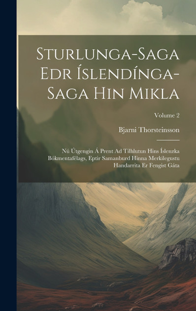 Sturlunga-Saga Edr Íslendínga-Saga Hin Mikla
