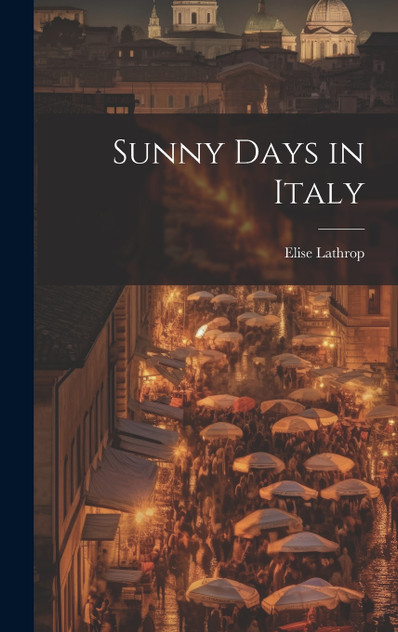Sunny Days in Italy Sunny Days in Italy