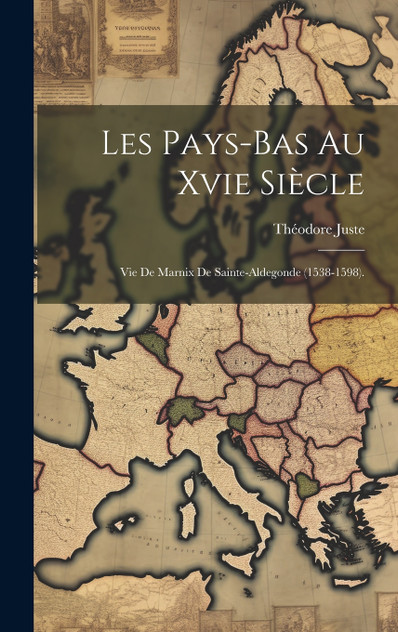 Les Pays-Bas Au Xvie Siècle Les Pays-Bas Au Xvie Siècle