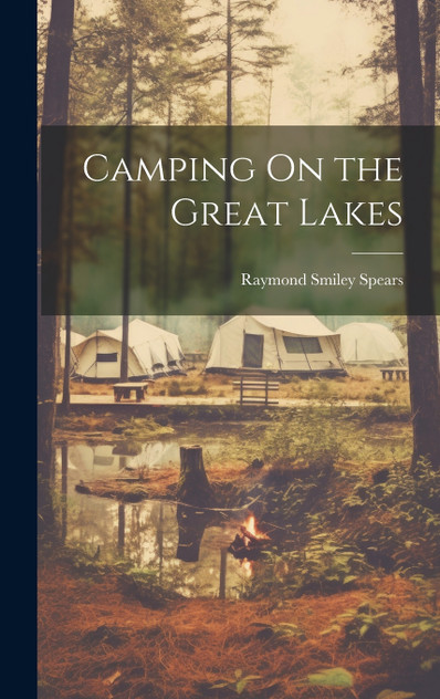 Camping On the Great Lakes Camping On the Great Lakes