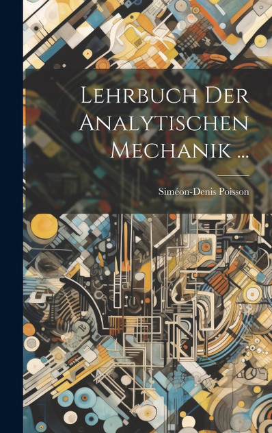 Lehrbuch Der Analytischen Mechanik ... Lehrbuch Der Analytischen Mechanik ...