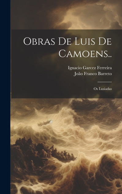 Obras De Luis De Camoens.. Obras De Luis De Camoens..