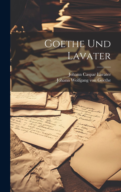 Goethe Und Lavater Goethe Und Lavater