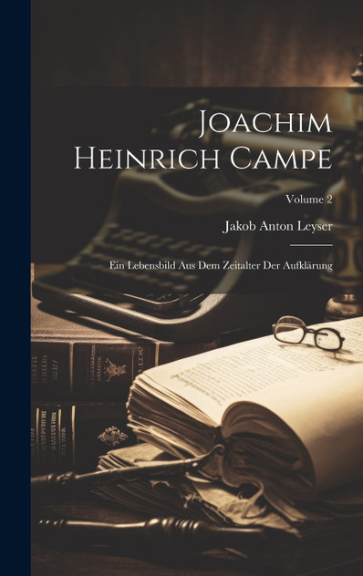 Joachim Heinrich Campe Joachim Heinrich Campe